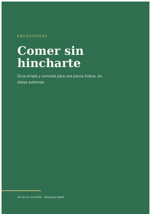 Comer sin hincharte