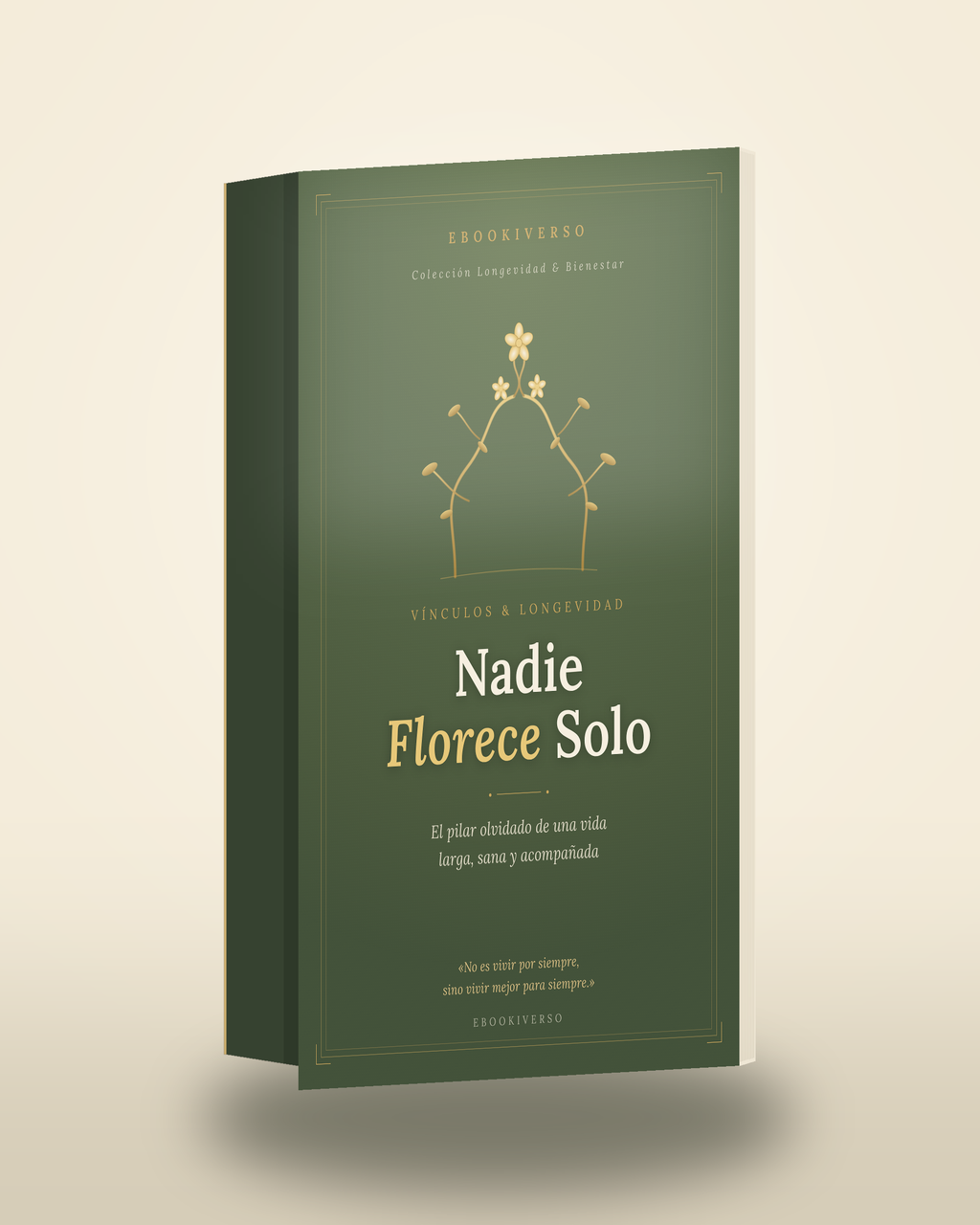 Nadie Florece Solo — Vínculos, conexión y longevidad
