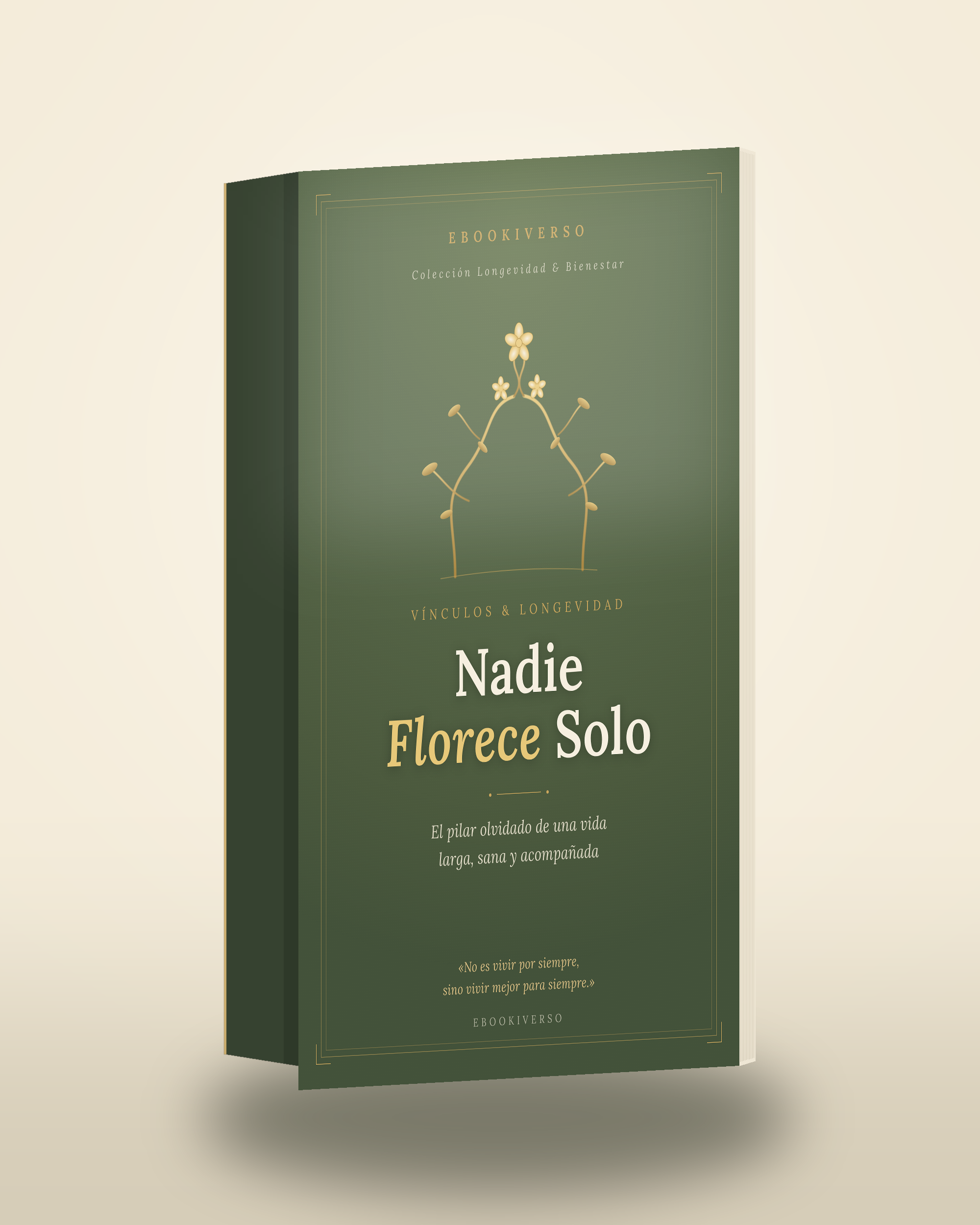 Nadie Florece Solo — Vínculos, conexión y longevidad